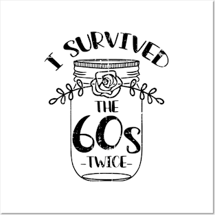 i survived the sixties twice Posters and Art